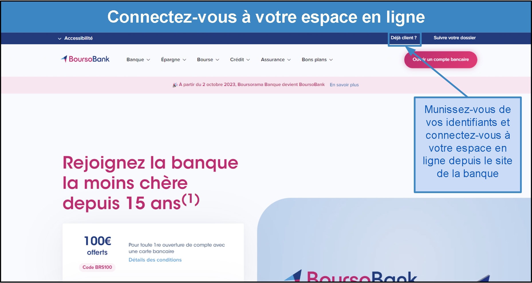 &lt;span style=&quot;font-weight: 400;&quot;&gt;Étape 2&nbsp;: se connecter à votre espace client BoursoBank&lt;/span&gt;